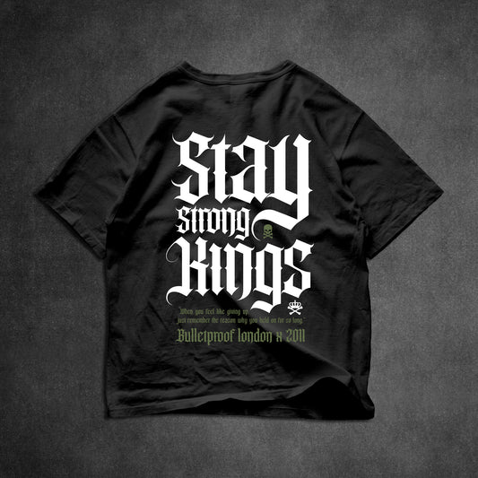 STAY STRONG KINGS - BLACK.
